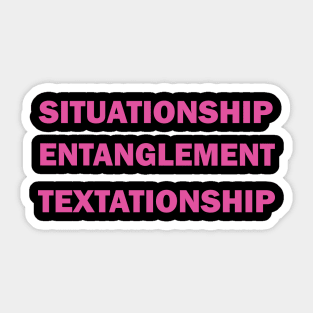 Situationship, Entanglement, Textationship Sticker